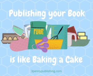 self-publishing author checklist - like baking a cake