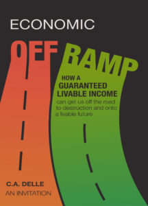 Cover of Economic Offramp: How a Guaranteed Livable Income Can Get Us Off the Road to Destruction and Onto a Livable Future